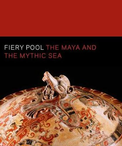 Cover image for Fiery Pool: The Maya and the Mythic Sea