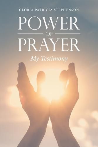 Cover image for Power of Prayer: My Testimony