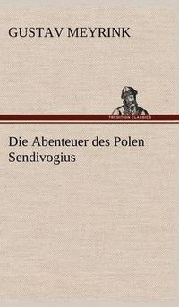 Cover image for Die Abenteuer Des Polen Sendivogius