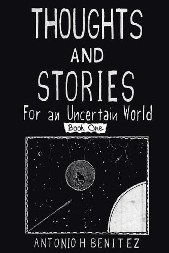 Cover image for Thoughts and Stories: For an Uncertain World Book One