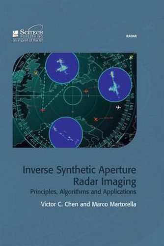 Cover image for Inverse Synthetic Aperture Radar Imaging: Principles, algorithms and applications