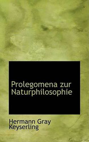 Cover image for Prolegomena Zur Naturphilosophie