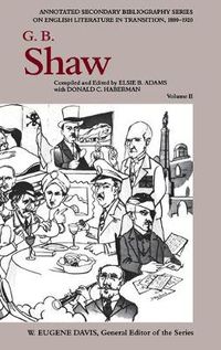 Cover image for G. B. Shaw: An Annotated Bibliography of Writings About Him, 1931-1956