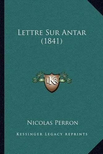 Cover image for Lettre Sur Antar (1841)
