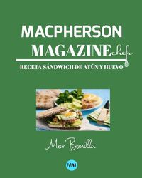 Cover image for Macpherson Magazine Chef's - Receta Sandwich de atun y huevo