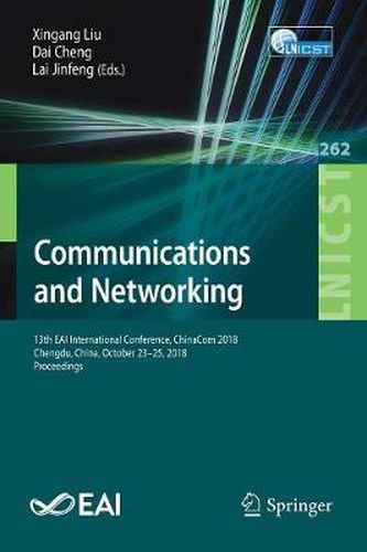 Cover image for Communications and Networking: 13th EAI International Conference, ChinaCom 2018, Chengdu, China, October 23-25, 2018, Proceedings