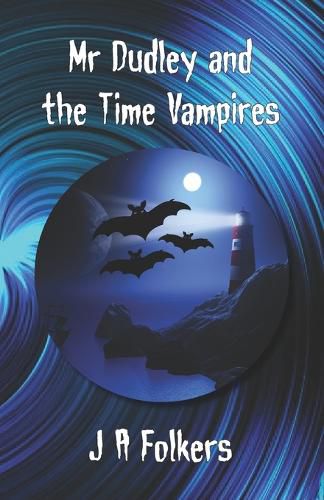 Cover image for Mr Dudley and the Time Vampires