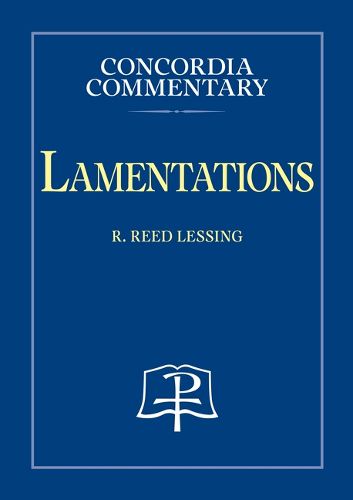 Lamentations - Concordia Commentary