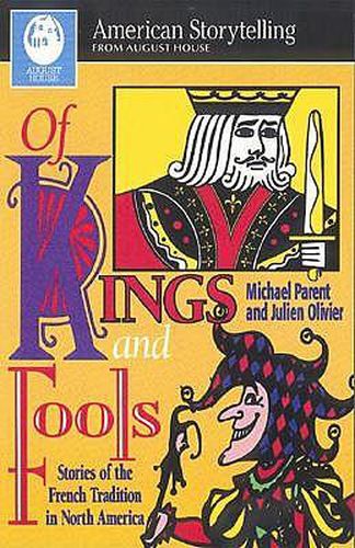 Cover image for Of Kings and Fools: Stories of the French Tradition in North America