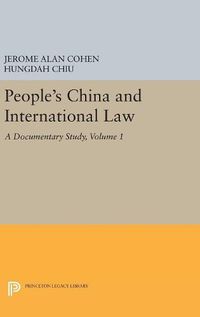 Cover image for People's China and International Law, Volume 1: A Documentary Study