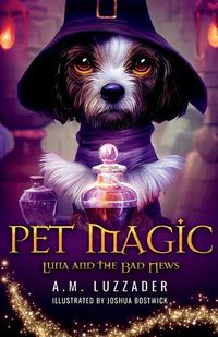 Cover image for Pet Magic Luna and the Bad News