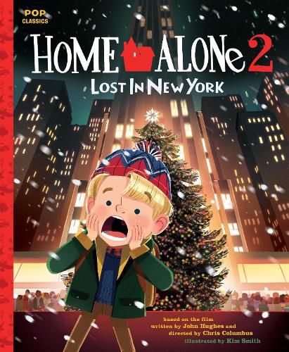 Cover image for Home Alone 2: Lost in New York: The Classic Illustrated Storybook