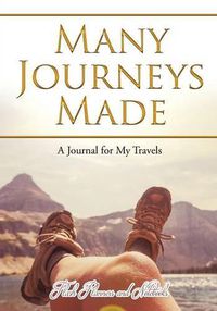 Cover image for Many Journeys Made: A Journal for My Travels