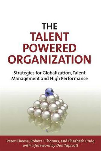 Cover image for The Talent Powered Organization: Strategies for Globalization, Talent Management and High Performance