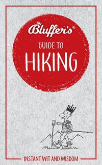 Cover image for Bluffer's Guide to Hiking: Instant wit and wisdom