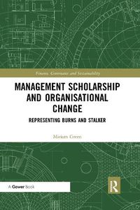 Cover image for Management Scholarship and Organisational Change: Representing Burns and Stalker