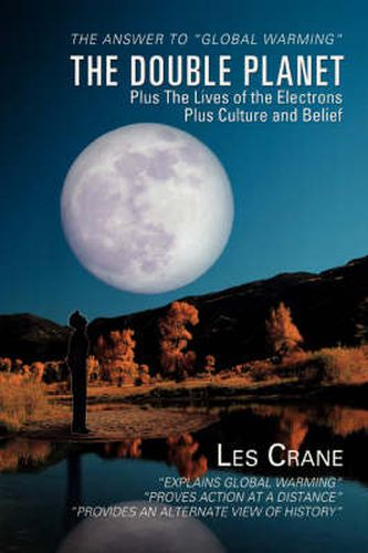 Cover image for The Double Planet: Plus The Lives of the Electrons Plus Culture and Belief