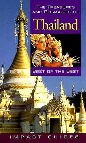 Treasures and Pleasures of Thailand: Best of the Best