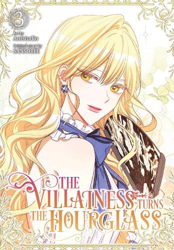 Cover image for The Villainess Turns the Hourglass, Vol. 3