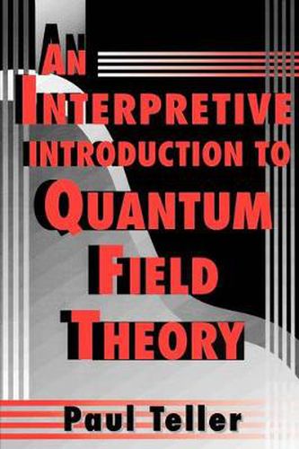 Cover image for An Interpretive Introduction to Quantum Field Theory