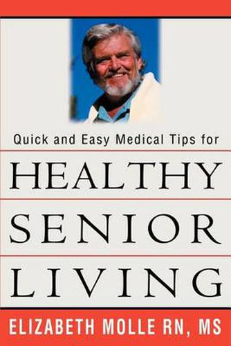 Cover image for Quick and Easy Medical Tips for Healthy Senior Living