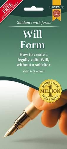 Cover image for Will Form Pack: How to Create a Legally Valid Will, without a Solicitor in Scotland