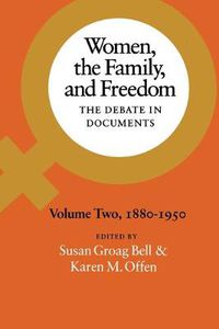 Cover image for Women, the Family, and Freedom: The Debate in Documents, Volume II, 1880-1950