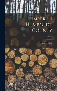 Cover image for Timber in Humboldt County; B0748