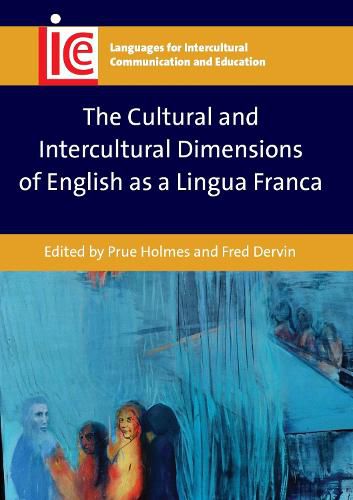 The Cultural and Intercultural Dimensions of English as a Lingua Franca