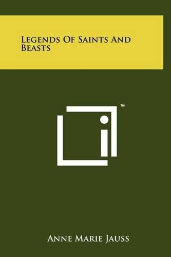 Cover image for Legends of Saints and Beasts