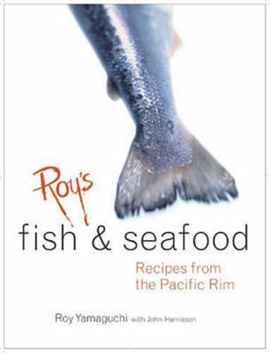 Cover image for Roy's Fish and Seafood: Recipes from the Pacific Rim