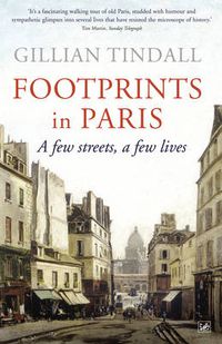 Cover image for Footprints in Paris: A Few Streets, A Few Lives