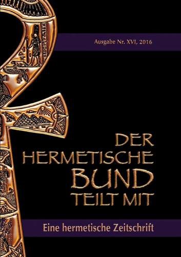 Der hermetische Bund teilt mit: Hermetische Zeitschrift Nr. 16/2016