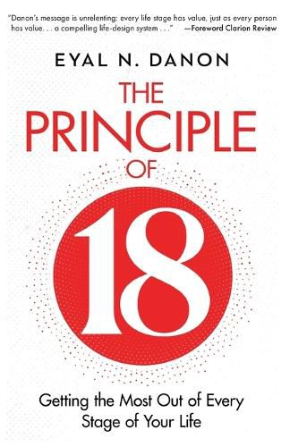 Cover image for The Principle of 18: Getting the Most Out of Every Stage of Your Life