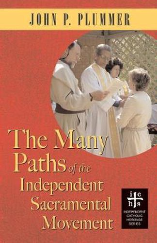 Cover image for The Many Paths of the Independent Sacramental Movement