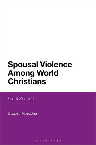 Cover image for Spousal Violence Among World Christians: Silent Scandal