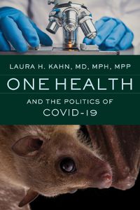 Cover image for One Health and the Politics of COVID-19