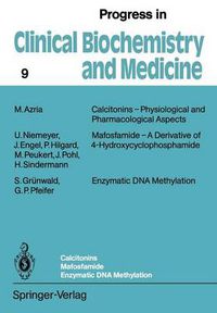 Cover image for Calcitonins - Physiological and Pharmacological Aspects. Mafosfamide - A Derivative of 4-Hydroxycyclophosphamide. Enzymatic DNA Methylation