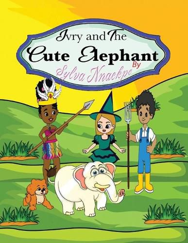 Cover image for Ivry and the Cute Elephant