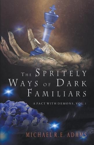 The Spritely Ways of Dark Familiars (A Pact with Demons, Vol. 1)