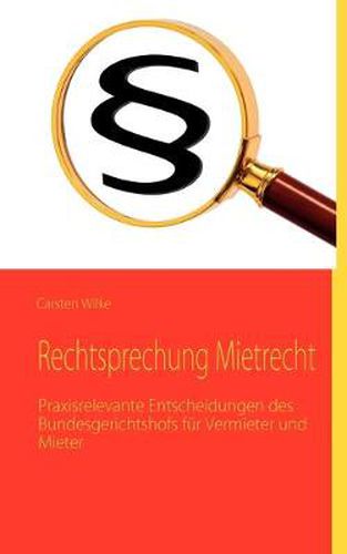 Cover image for Rechtsprechung Mietrecht: Praxisrelevante Entscheidungen des Bundesgerichtshofs fur Vermieter und Mieter