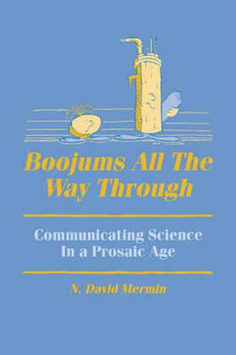 Boojums All the Way through: Communicating Science in a Prosaic Age