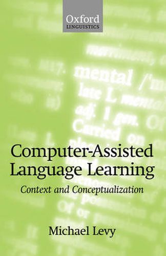 Cover image for Computer-assisted Language Learning: Context and Conceptualization