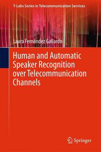 Cover image for Human and Automatic Speaker Recognition over Telecommunication Channels