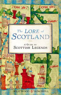 Cover image for The Lore of Scotland: A Guide to Scottish Legends