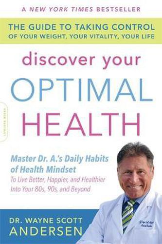 Cover image for Discover Your Optimal Health: The Guide to Taking Control of Your Weight, Your Vitality, Your Life