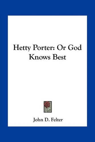 Hetty Porter: Or God Knows Best