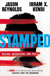 Cover image for Stamped: Racism, Antiracism, and You