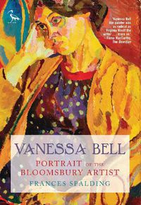 Cover image for Vanessa Bell: Portrait of the Bloomsbury Artist