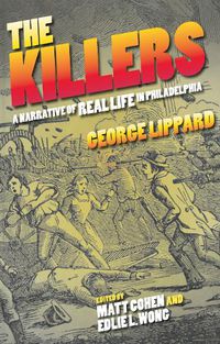 Cover image for The Killers: A Narrative of Real Life in Philadelphia